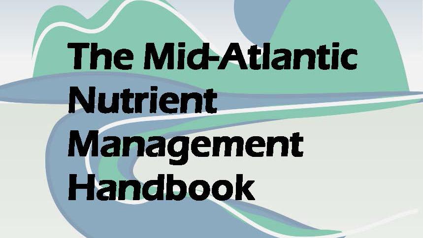 Mid-Atlantic Nutrient Management Handbook