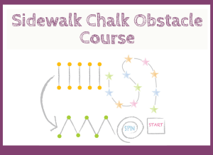 Illustrated graphic of a sidewalk chalk obstacle course with description at the top of the graphic.