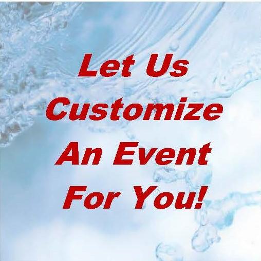 Let Us Customize An Event For You!